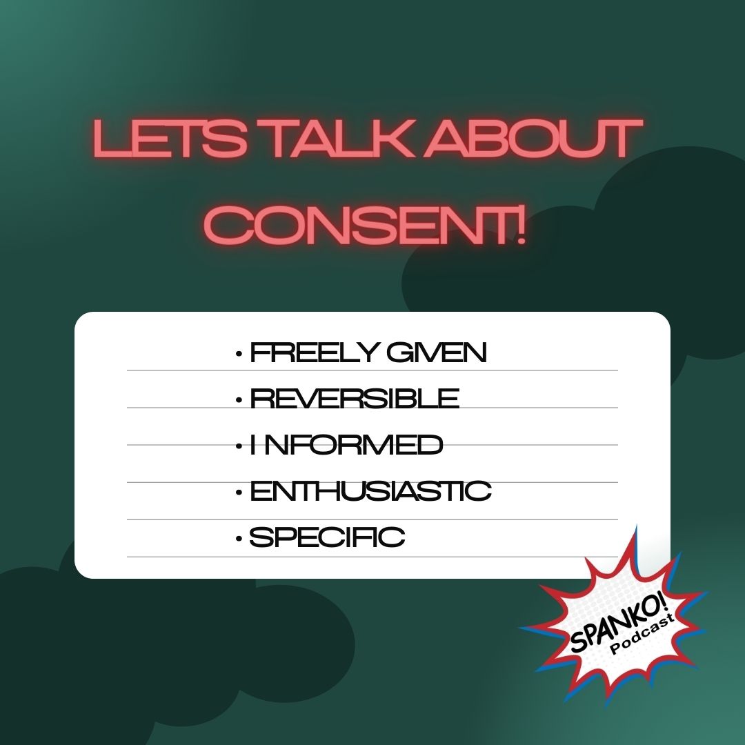 Let's talk about consent. Freely Given, Reversable, Informed, Enthusiastic, Specific