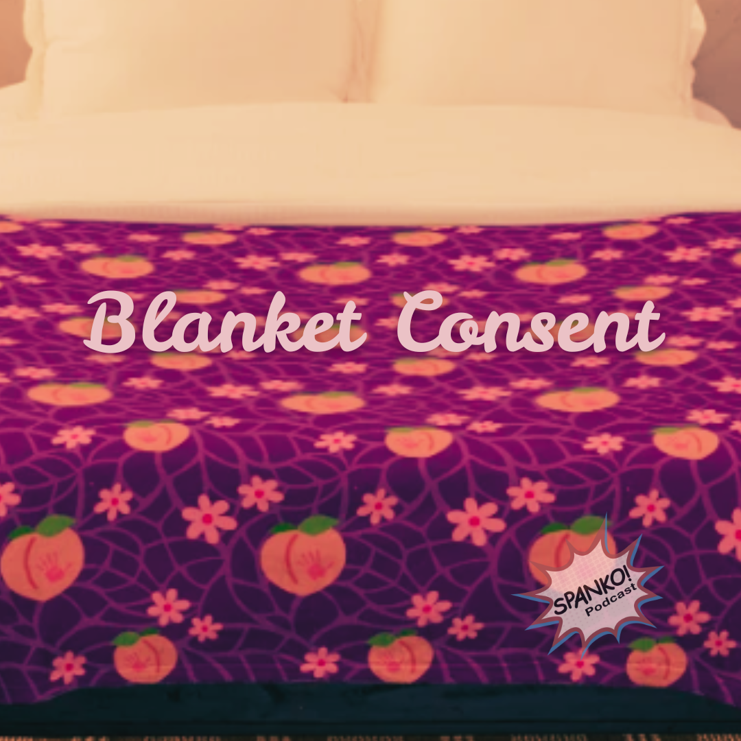 an image of a large blanket with spanked peaches on it and the episode title: Blanket Consent